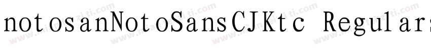 notosanNotoSansCJKtc Regularscjktc字字体转换